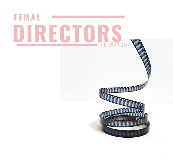 female directors to watch and film