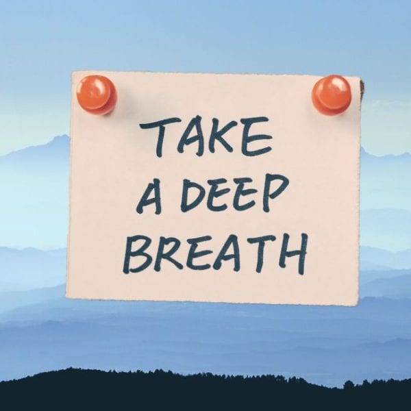 take a deep breath note