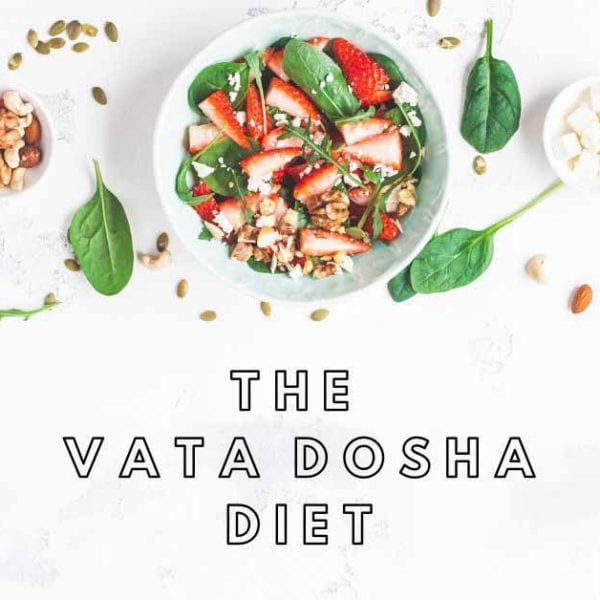 the Vata Dosha diet and healthy food