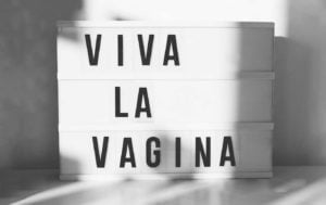 sign saying viva la vgina